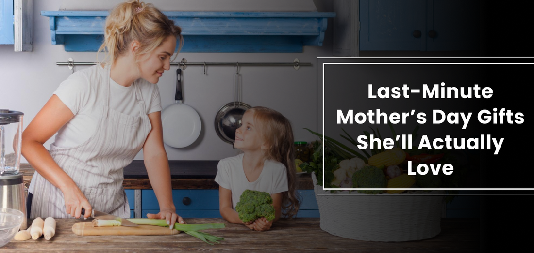 Last-Minute Mother’s Day Gifts She’ll Actually Love