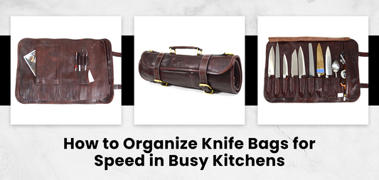 How to Organize Knife Bags for Speed in Busy Kitchens