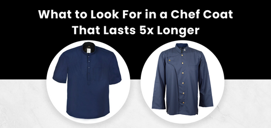 What to Look For in a Chef Coat That Lasts 5x Longer