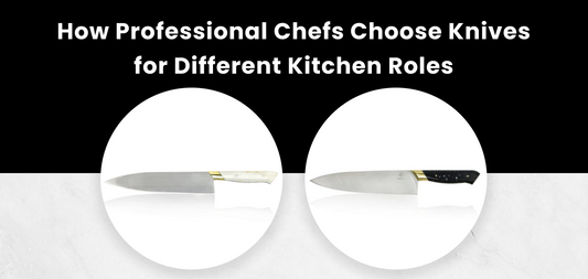 How Professional Chefs Choose Knives for Different Kitchen Roles