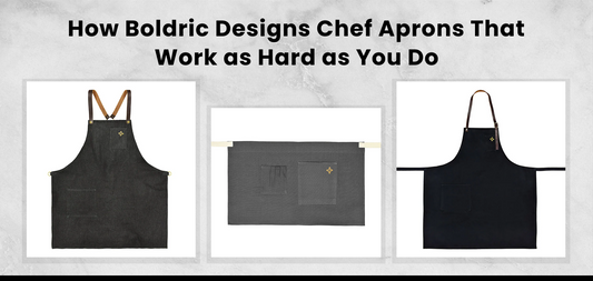 How Boldric Designs Chef Aprons That Work as Hard as You Do